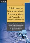 El prácticum en educación infantil, primaria y máster de secundaria - García Guzmán, Antonio; Ramírez Fernández, Santiago; Sánchez Núñez, Christian Alexis