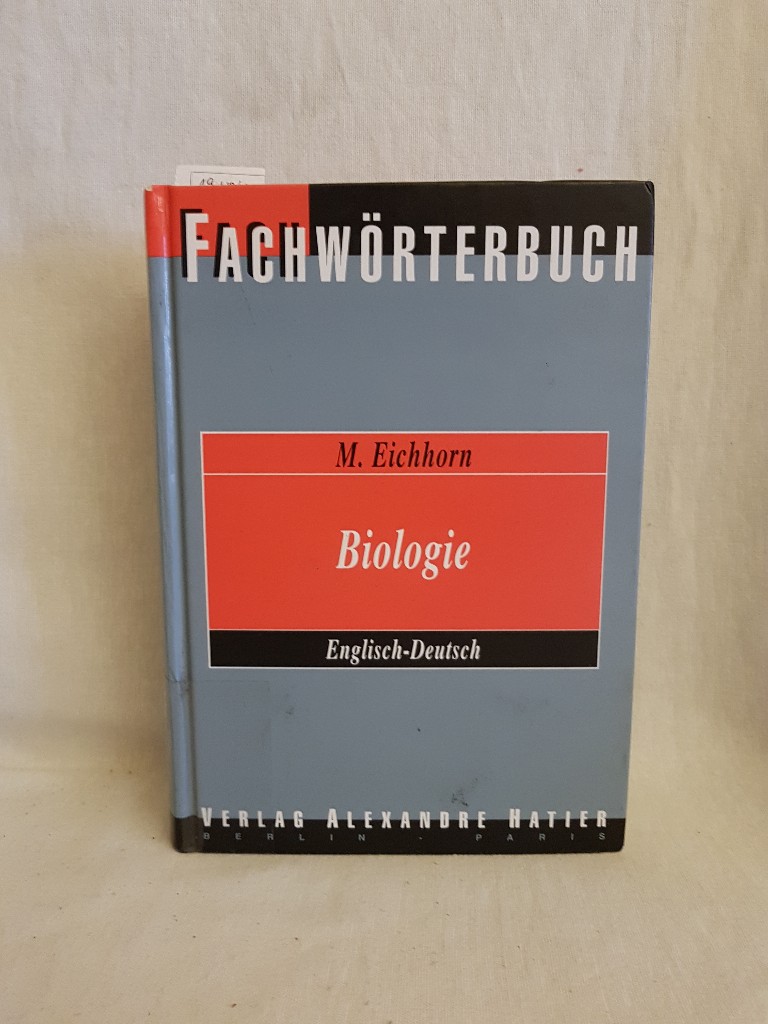 Langenscheidts Fachwörterbuch Biologie; Teil: Englisch-Deutsch. - Eichhorn, Manfred