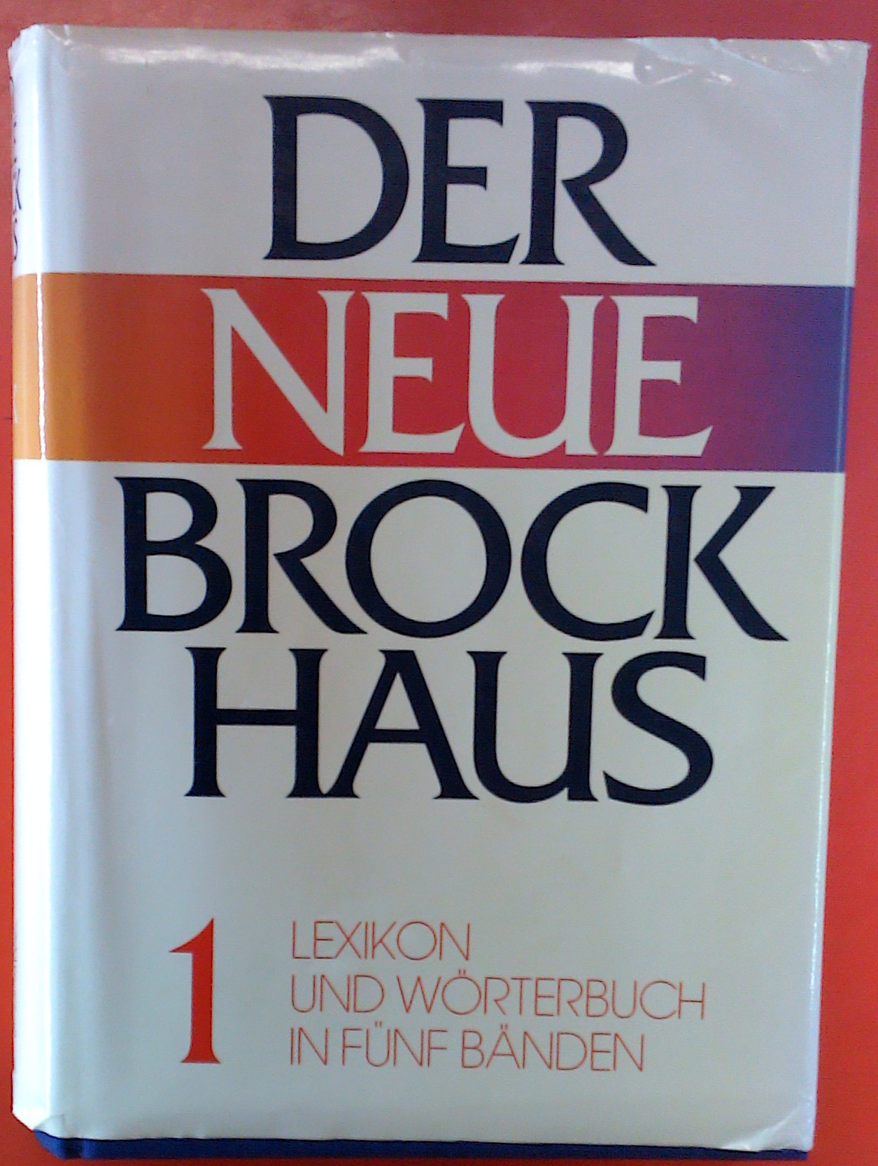 Der Neue Brockhaus, Lexikon und Wörterbuch in fünf Bänden und einem Atlas, siebente völlig neubearbeitete Auflage. Band 1 A-EK - Ohne Angabe