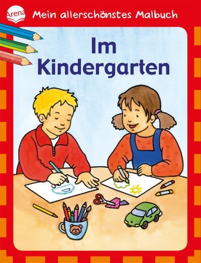 Mein allerschönstes Malbuch - Im Kindergarten - Brigitta Ill. v. Nicolas