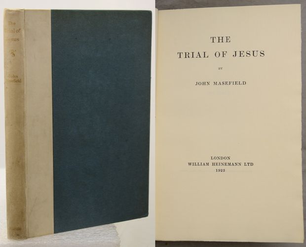 THE TRIAL OF JESUS. - Masefield, John.