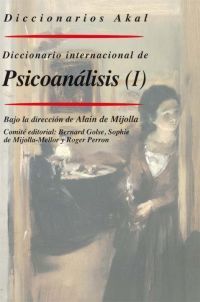 DICCIONARIO AKAL INTERNACIONAL DE PSICOANÁLISIS, 2 TOMOS - MIJOLLA, ALAIN DE