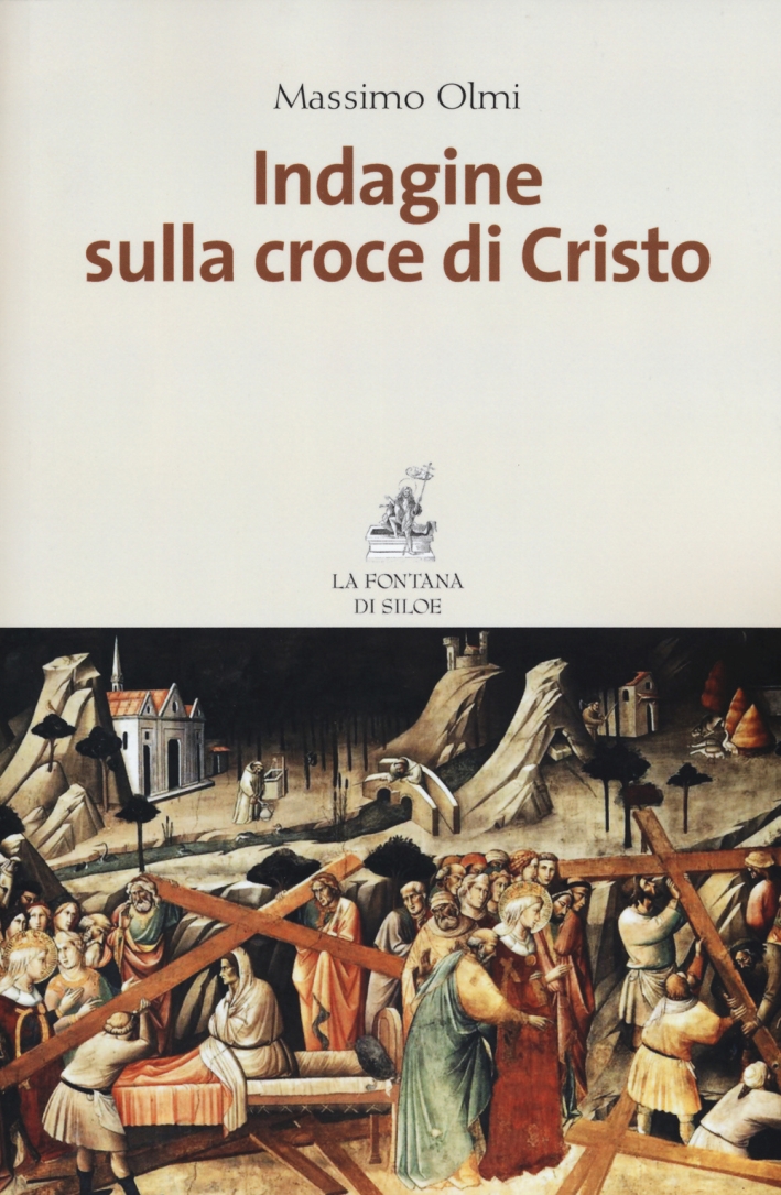 Indagine sulla croce di Cristo - Olmi Massimo