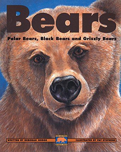 Bears: Polar Bears, Black Bears and Grizzly Bears (Kids Can Press Wildlife) - Hodge, Deborah