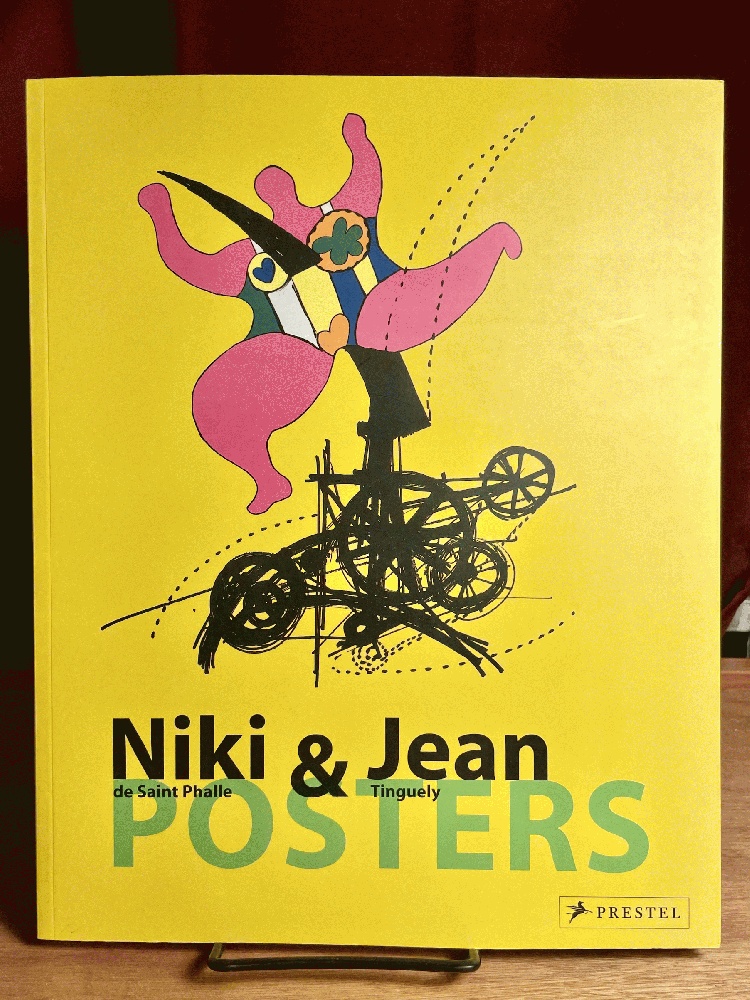 Niki de Saint Phalle & Jean Tinguely: Posters; Claus von der Osten Collection; With an Index of Posters - Isabel Siben (Editor) and Claus von der Osten (Index of Posters)