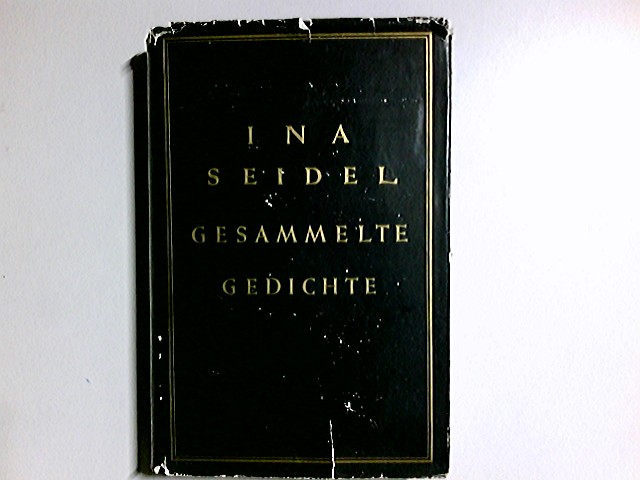 Gesammelte Gedichte. - Seidel, Ina