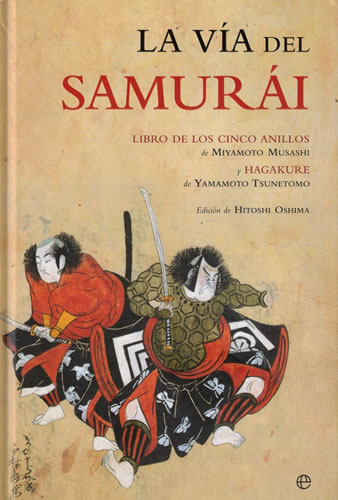 La vía del Samurái. Libro de los cinco anillos - Musashi, Miyamoto/ Hagakure