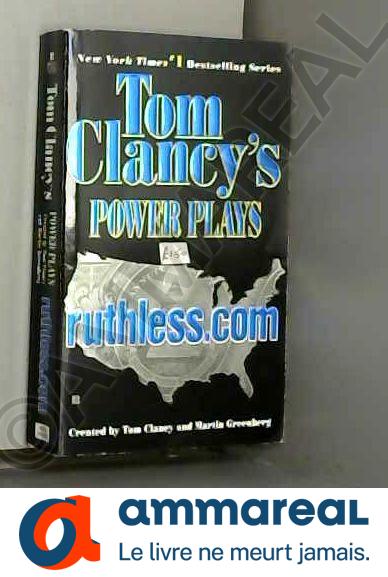 Ruthless.Com (Tom Clancy's Power Plays, Book 2) - Tom Clancy et Martin Greenberg