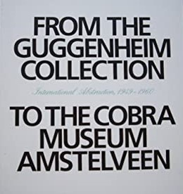 From the Guggenheim Collection to the Cobra Museum Amstelveen. International abstraction, 1949 - 1960.