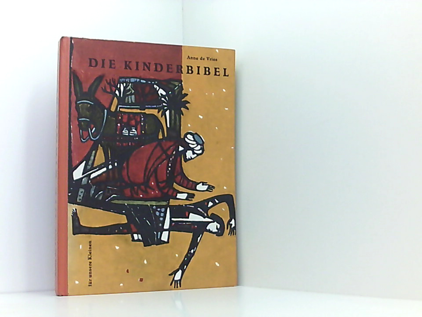 Die Kinderbibel . Die Worte der Heiligen Schrift von Anne de Vries für