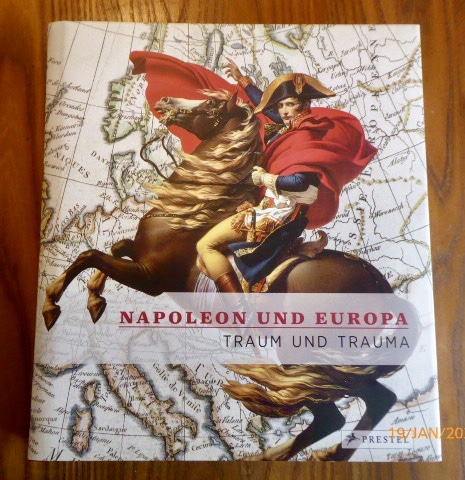 Napoleon und Europa. Traum und Trauma. - Savoy, Bénédicte