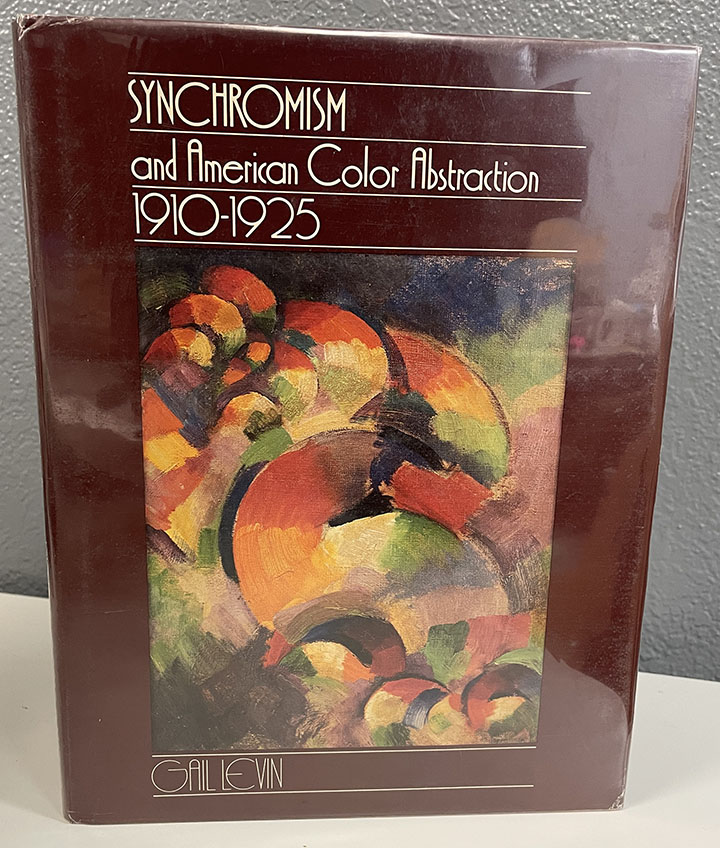 Synchronism and American Color Abstraction, 19101925 by Levin, Gail