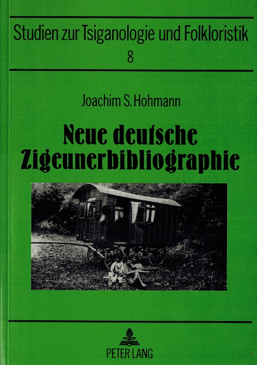 Neue deutsche Zigeunerbibliographie. Studien zur Tsiganologie und Folkloristik Bd 8. - Hohmann, Joachim S.