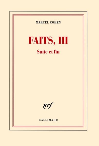 Faits. 3. Faits. Suite et fin. Volume : III - Cohen, Marcel