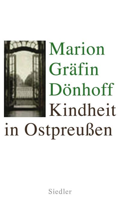 Kindheit in Ostpreußen - Marion Gräfin Dönhoff