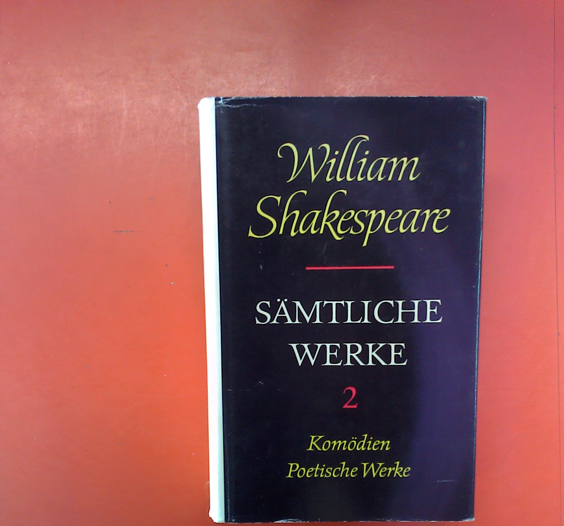 Sämtliche Werke 2: Komödien / Poetische Werke. 4. Auflage. - William Shakespeare / Hrsg: Anselm Schlösser