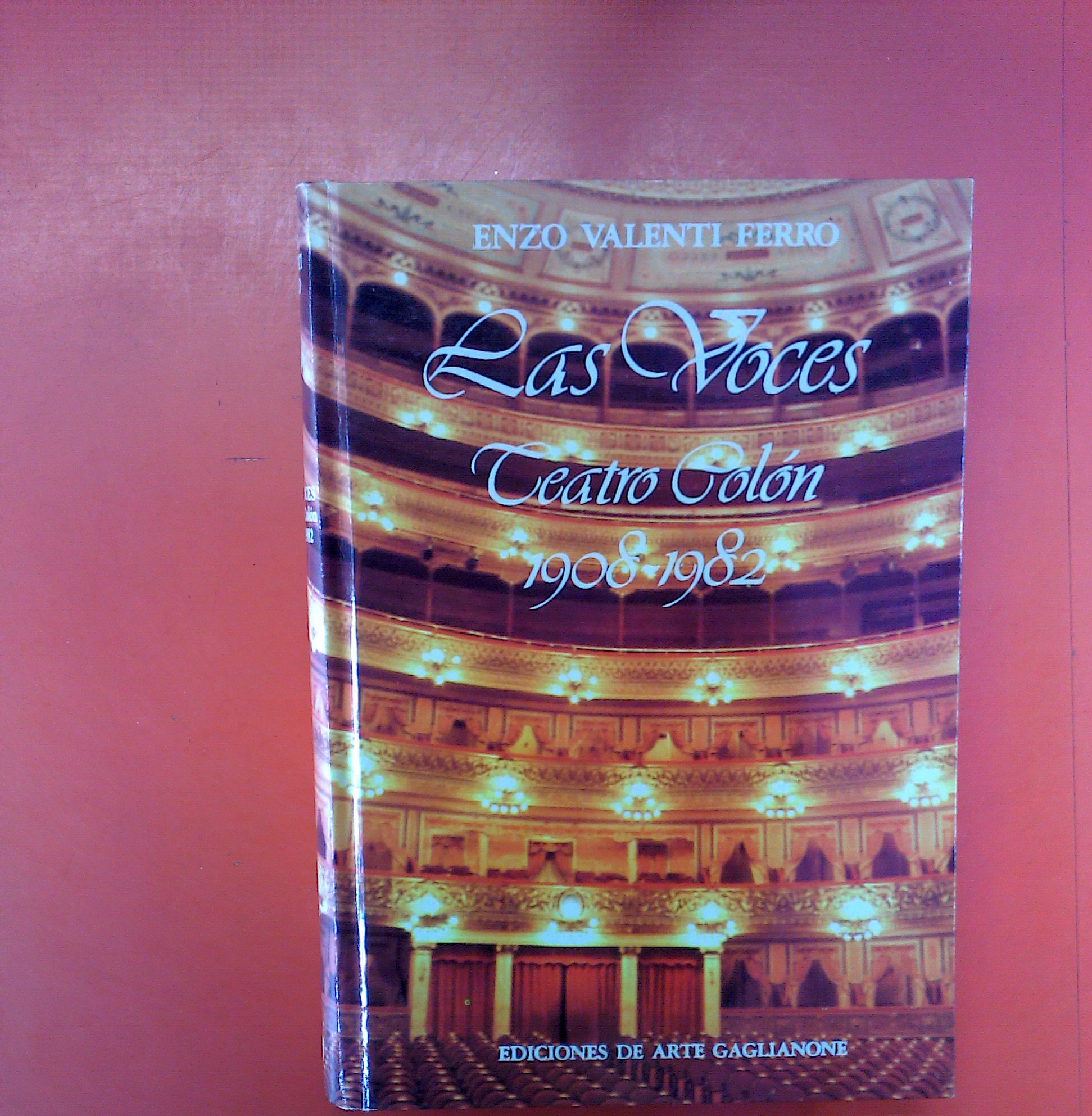 Las Voces. Teatro Colón 1908 - 1982. Ejemplar N° 2189 - Enzo Valenti Ferro