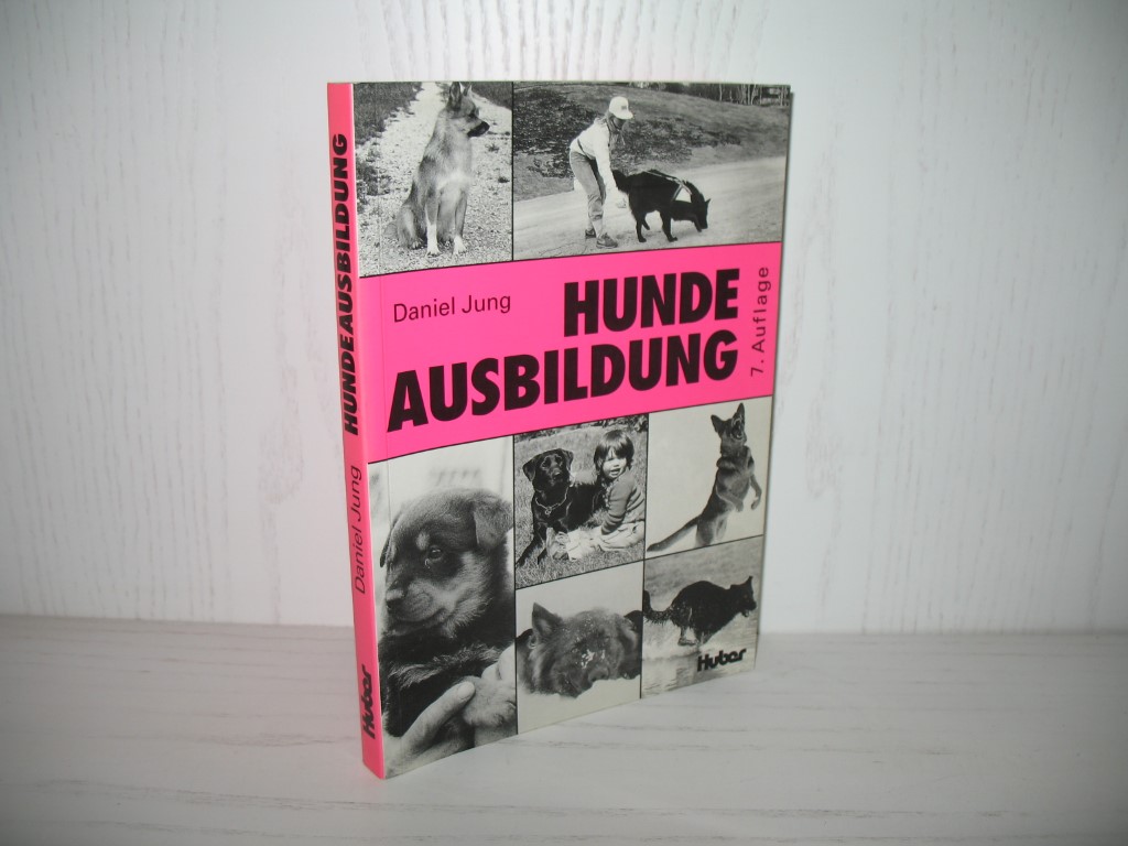 Hundeausbildung. - Jung, Daniel