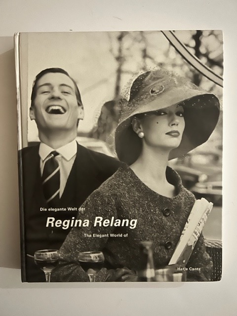 The Elegant World Of Regina Relang / Die Elegante Welt Der Regina Relang - Ley, Andreas; Pohlmann, Ulrich