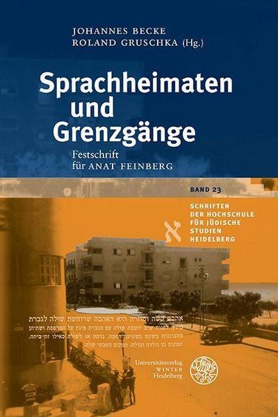 Sprachheimaten und Grenzgänge : Festschrift für Anat Feinberg - Johannes Becke