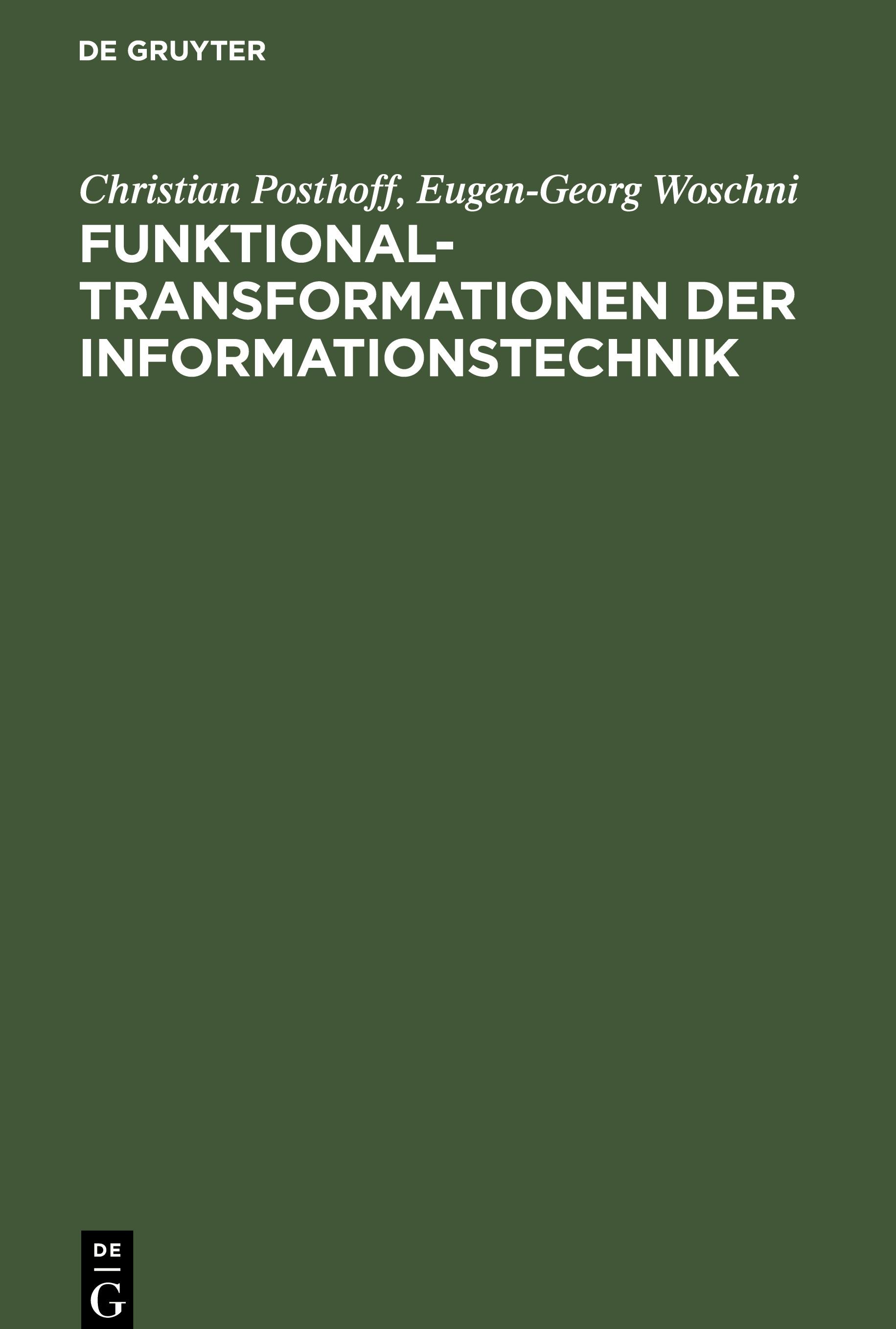 Funktionaltransformationen der Informationstechnik - Posthoff, Christian|Woschni, Eugen-Georg
