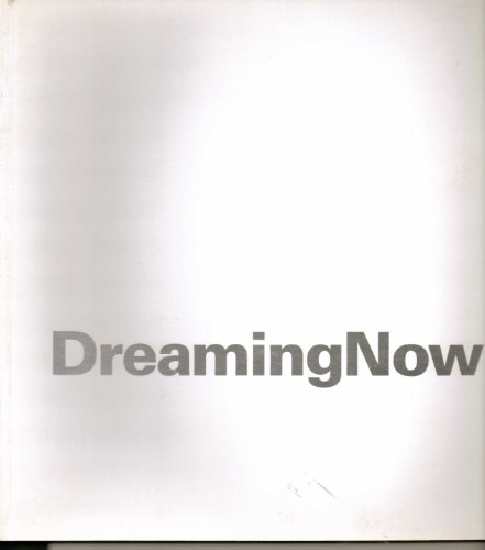 DreamingNow - Raphaela Platow, Kelly Bulkeley, Anthony Vidler, Montague Ullman