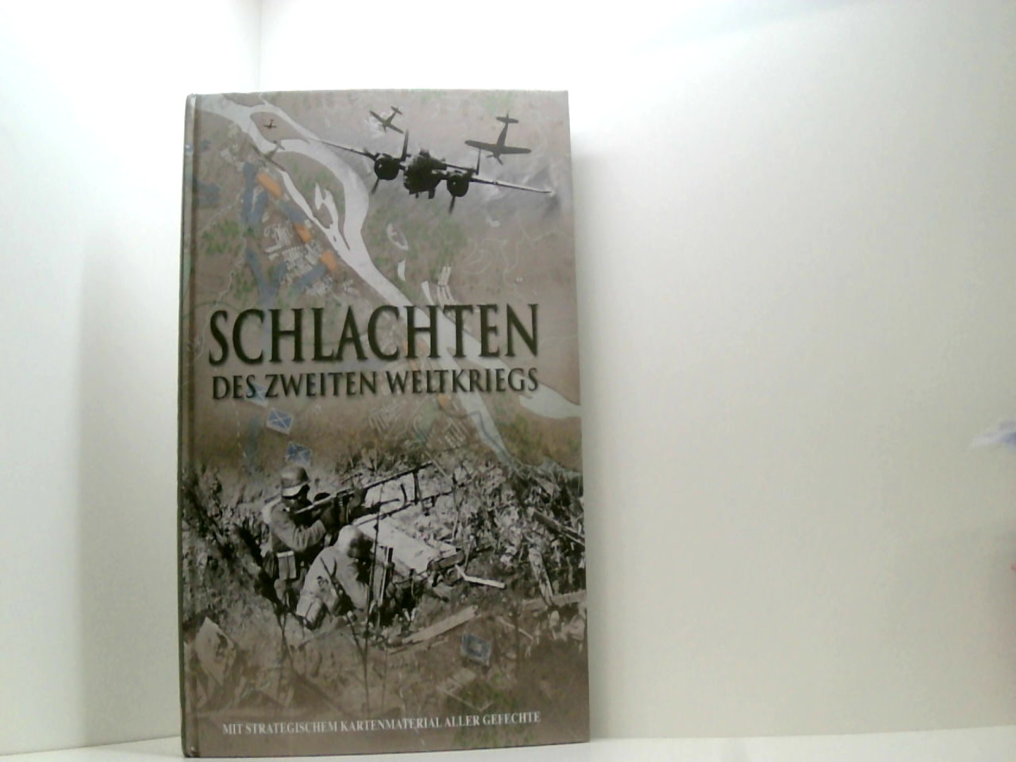 Schlachten 2. Weltkrieg: Mit strategischem Kartenmaterial aller Gefechte - Chris, Mann