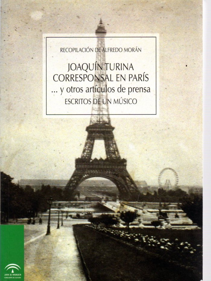 Joaquín Turina corresponsal en París. y otros artículos de prensa . - AA.VV.