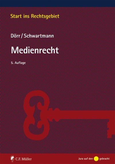 Medienrecht (Start ins Rechtsgebiet) - Dieter Dörr, Rolf Schwartmann