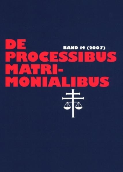 De processibus matrimonialibus. Fachzeitschrift zu Fragen des Kanonischen Ehe- und Prozeßrechtes, Bd. 14. - Selge, Karl-Heinz und Elmar Güthoff