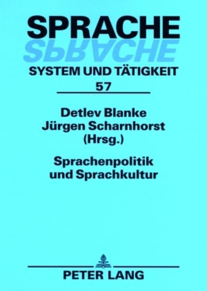 Sprachenpolitik und Sprachkultur. [Sprache - System und Tätigkeit, Bd. 57]. - Blanke, Detlev (Hg.)