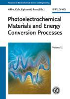 Photoelectrochemical Materials and Energy Conversion Processes - Alkire, Richard C.|Kolb, Dieter M.|Lipkowski, Jacek|Ross, Philip N.