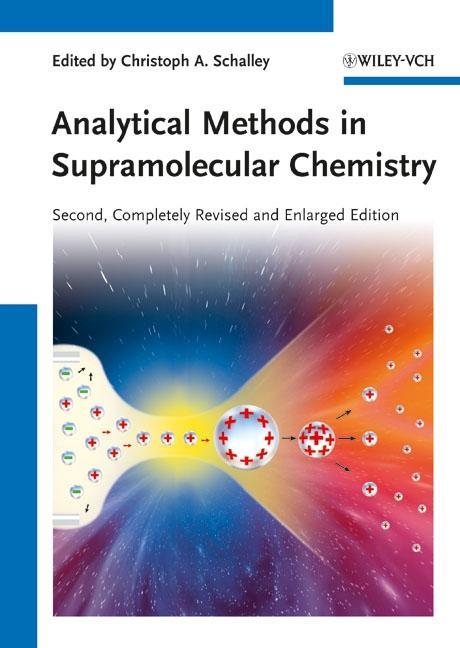 Analytical Methods in Supramolecular Chemistry. 2 Volumes - Schalley, Christoph A.