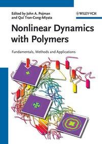 Nonlinear Dynamics with Polymers - Pojman, John A.|Tran-Cong-Miyata, Qui