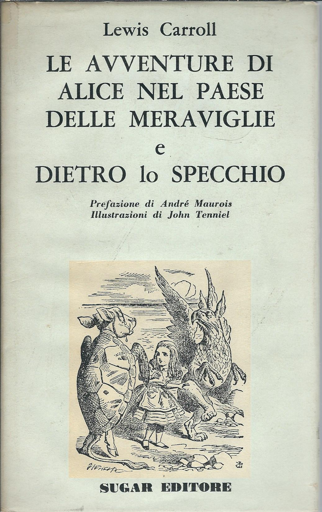 LE AVVENTURE DI ALICE NEL PAESE DELLE MERAVIGLIE E DIETRO LO SPECCHIO  COLLANA OLIMPO NERO - 12 - da LEWIS CARROLL: (1967)