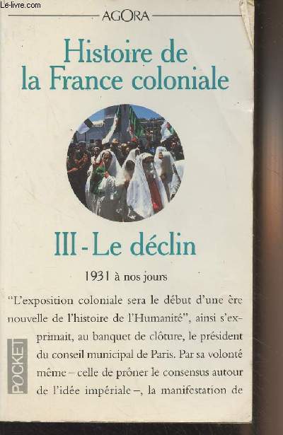Histoire de la France coloniale - III. Le déclin - 