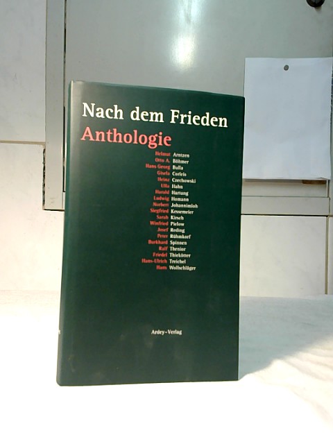 Nach dem Frieden : Anthologie. Helmut Arntzen . Hrsg. von Georg Bühren . [Ill. von Anna de Riese]. - Arntzen, Helmut und Georg Bühren