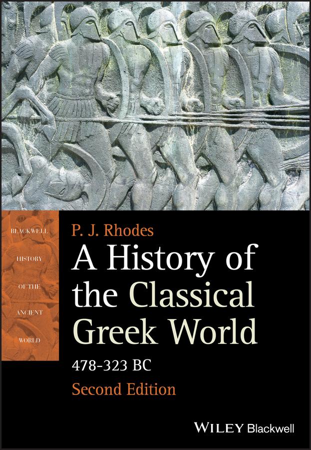A History of the Classical Greek World - P. J. Rhodes