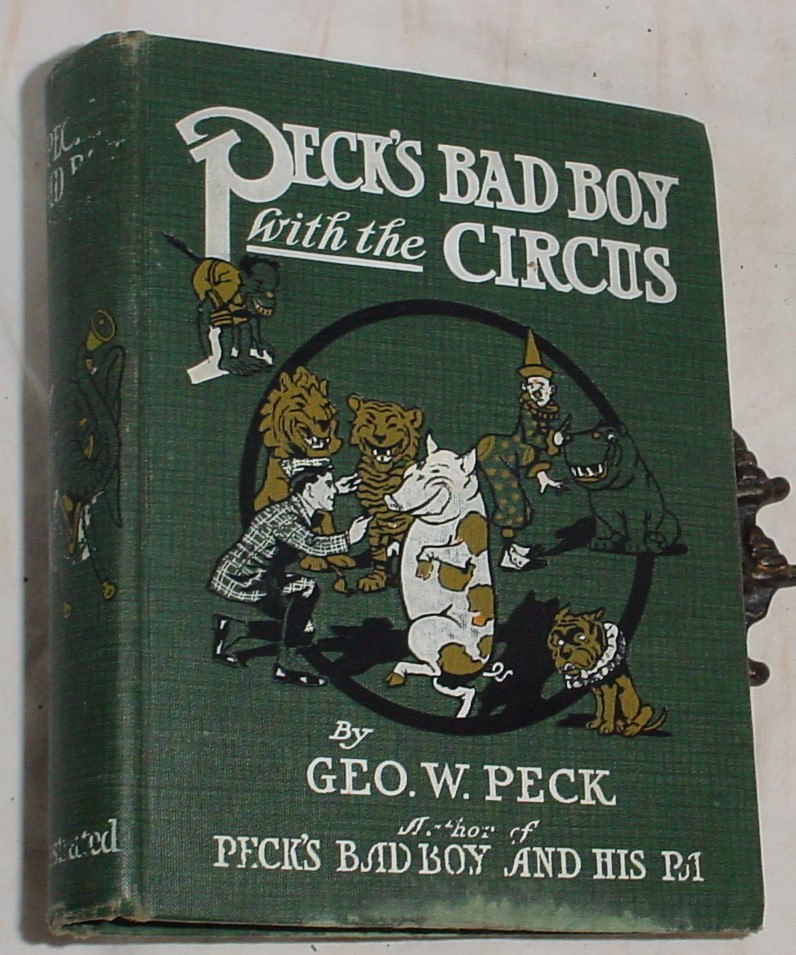 Peck's Bad Boy With the Circus - Peck, George W.