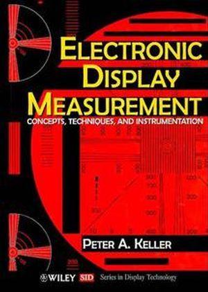 Electronic Display Measurement - Peter A. Keller