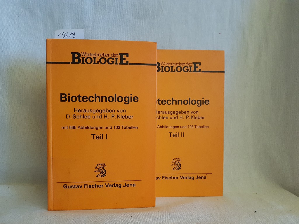 Biotechnologie: Mit 665 Abbildungen und 103 Tabellen; Teil I und II. (= Wörterbücher der Biologie). - Schlee, D. und H.-P. Kleber