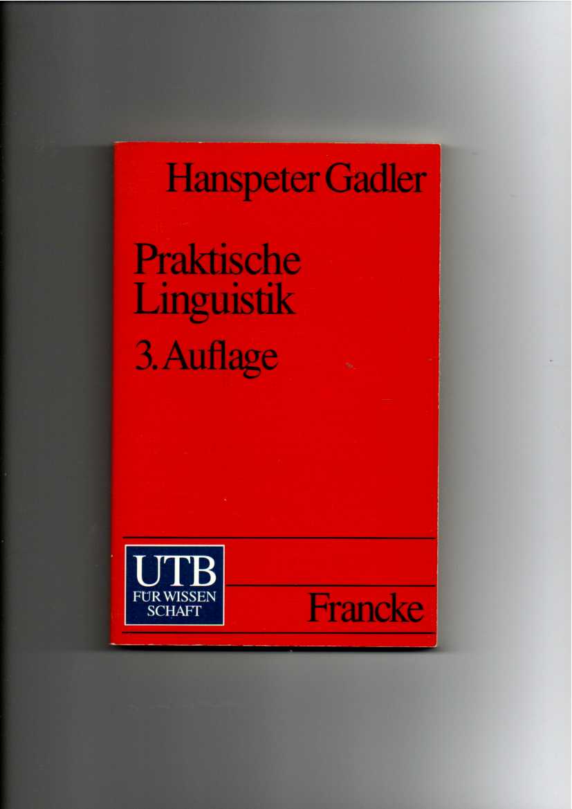 Hanspeter Gadler, Praktische Linguistik - Eine Einführung in die Linguistik für Logopäden und Sprachheillehrer - Gadler, Hanspeter
