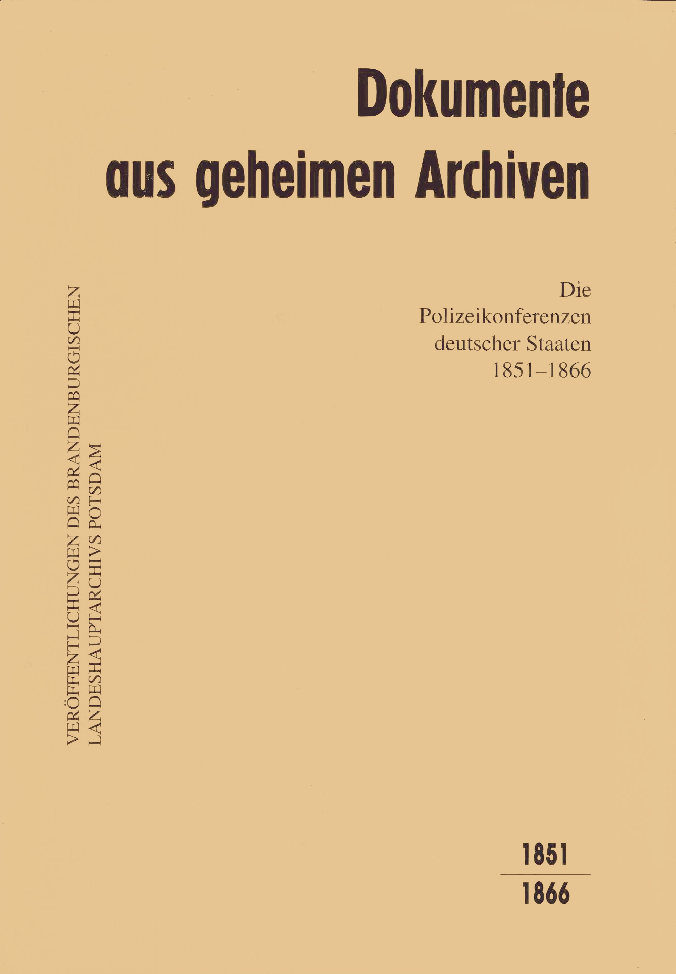 Dokumente aus geheimen Archiven - Beck, Friedrich|Schmitt, Walter