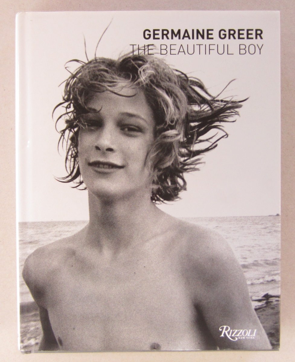 Germaine Greer : The Beautiful Boy - Greer, Germaine