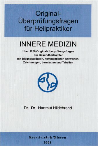 Hildebrand, Hartmut: Original-Überprüfungsfragen für Heilpraktiker; Teil: Innere Medizin : über 1180 Original-Überprüfungsfragen der Gesundheitsämter ; mit Diagnoserätseln, kommentierten Antworten, Zeichnungen, Lerntexten und Tabellen. Hartmut Hildebrand ; Damir Lovric - Hildebrand, Hartmut (Mitwirkender)