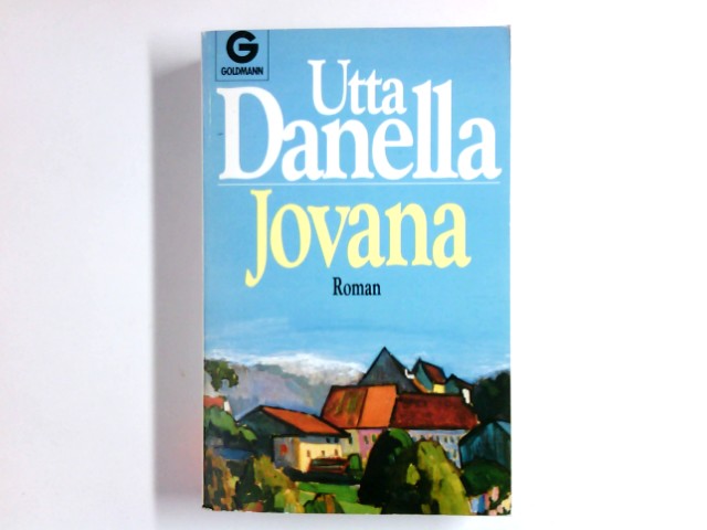 Jovana : Roman. Goldmann ; 9589 - Danella, Utta
