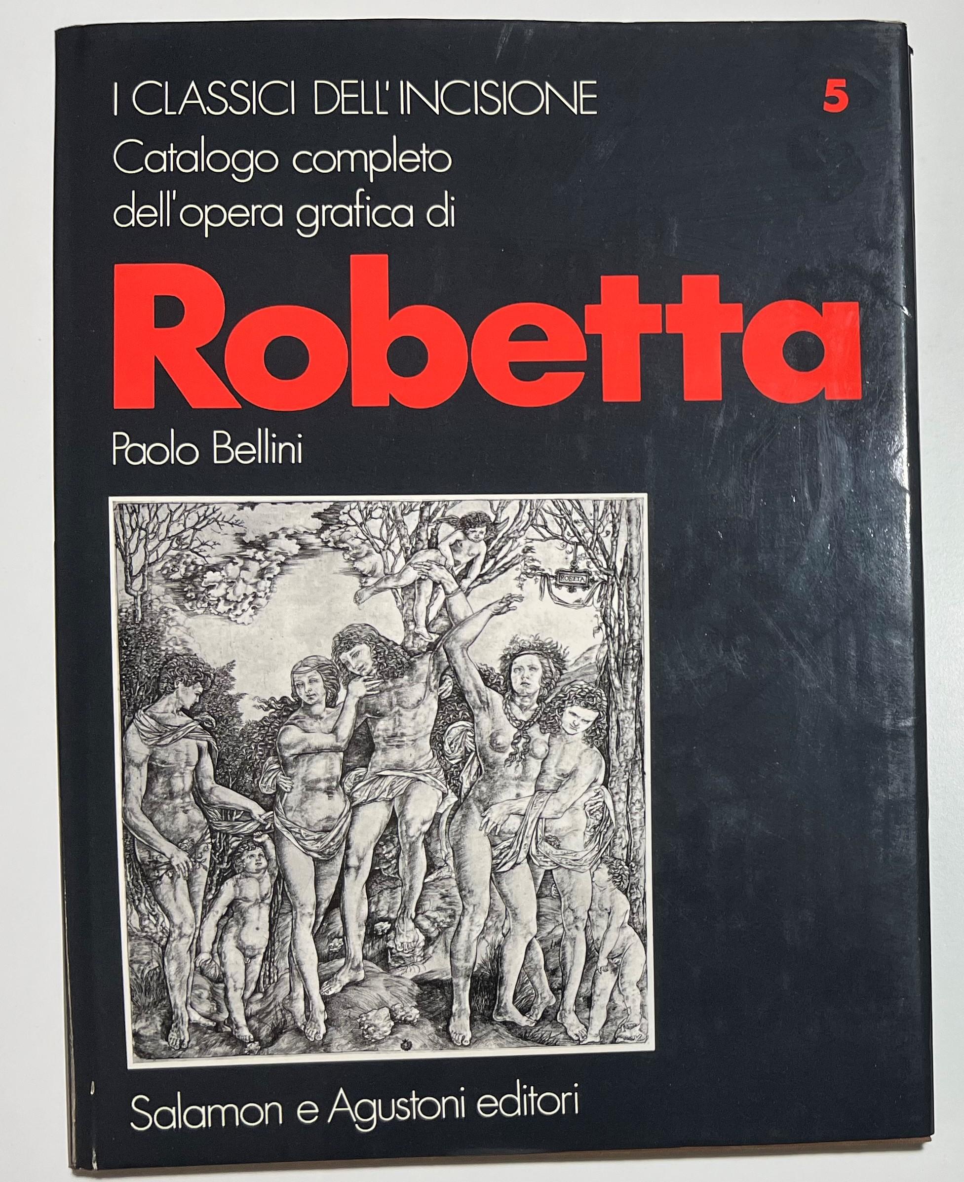 P. Bellini - Catalogo completo dell'opera grafica del Robetta - ed ...