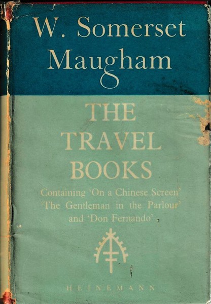 The travel books of W.Somerset Maugham: On a Chinese screen, The gentleman  in the parlour, Don Fernando: W. Somerset Maugham: : Books