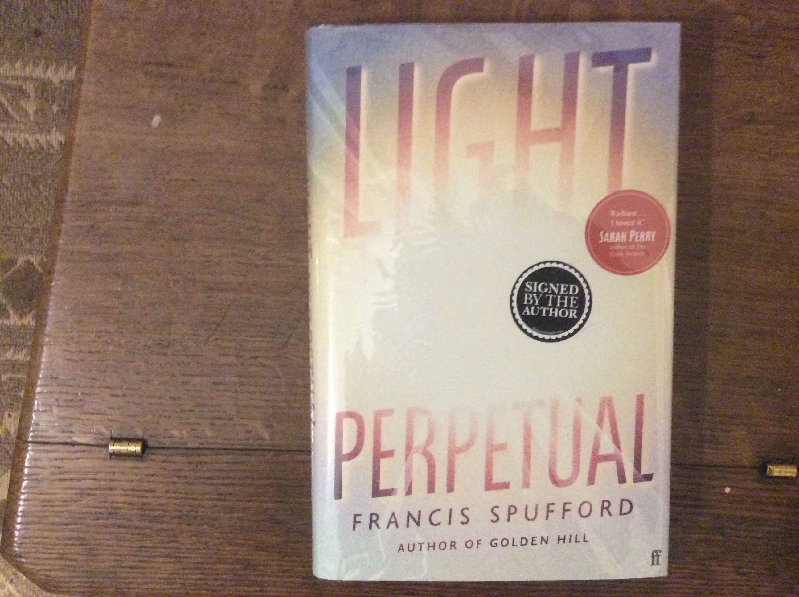 Light Perpetual ******SIGNED UK HB 1/1****** Spufford, Francis [Fine] [Hardcover]
