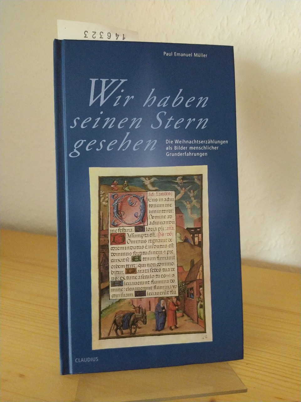 Wir haben seinen Stern gesehen. Die Weihnachtserzählungen als Bilder menschlicher Grunderfahrungen. [Von Paul Emanuel Müller]. - Müller, Paul Emanuel